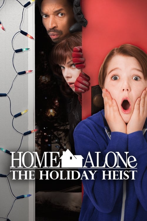 دانلود فیلم Home Alone: The Holiday Heist – تنها در خانه : دزدی تعطیلات