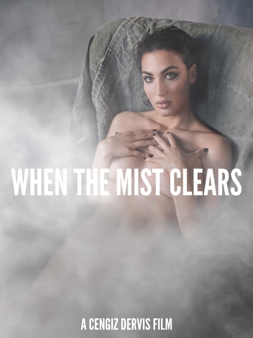 دانلود فیلم When the Mist Clears – وقتی مه پاک می شود