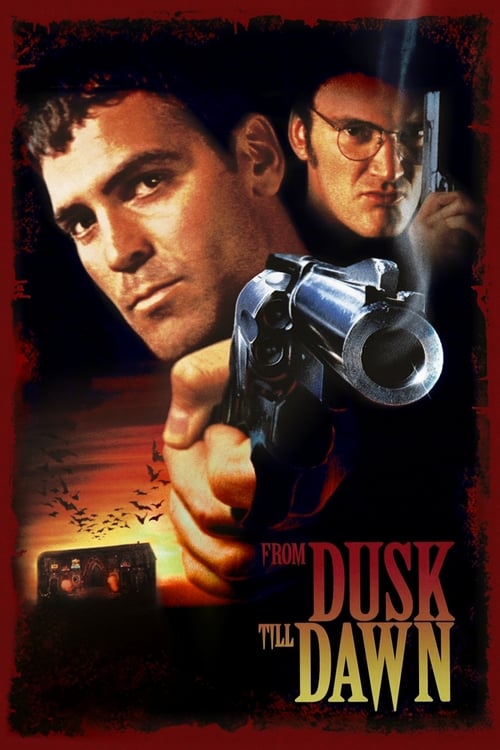 دانلود فیلم From Dusk Till Dawn – از گرگ‌ومیش تا سحر