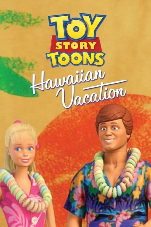 دانلود فیلم Toy Story Toons: Hawaiian Vacation – اسباب بازی: تعطیلات هاوایی