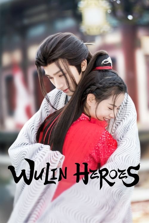 دانلود سریال قهرمانان وولین | Wulin Heroes