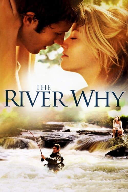 دانلود فیلم The River Why – چرا رودخانه