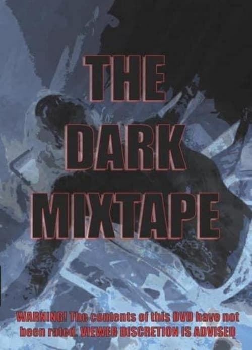 دانلود فیلم Dark Mixtape – میکس تاریک