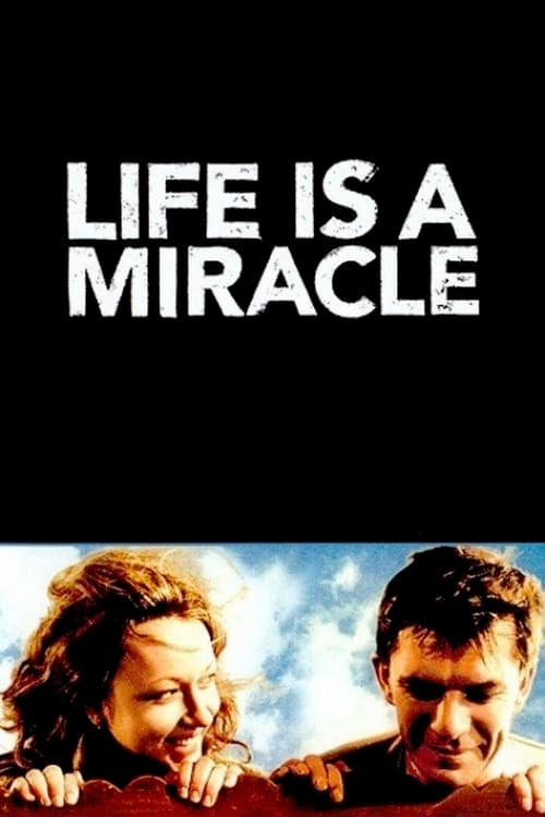 دانلود فیلم Life Is a Miracle