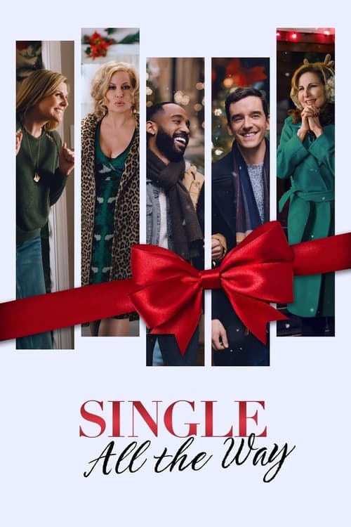 دانلود فیلم Single All the Way – تمام راه تنها هستم