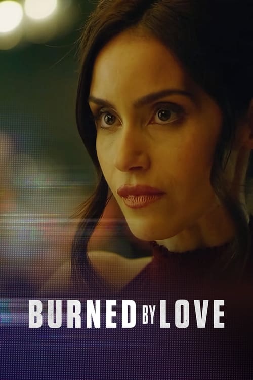 دانلود فیلم Burned by Love سوخته از عشق