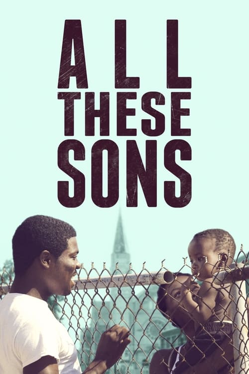 دانلود فیلم All These Sons همه این پسرها