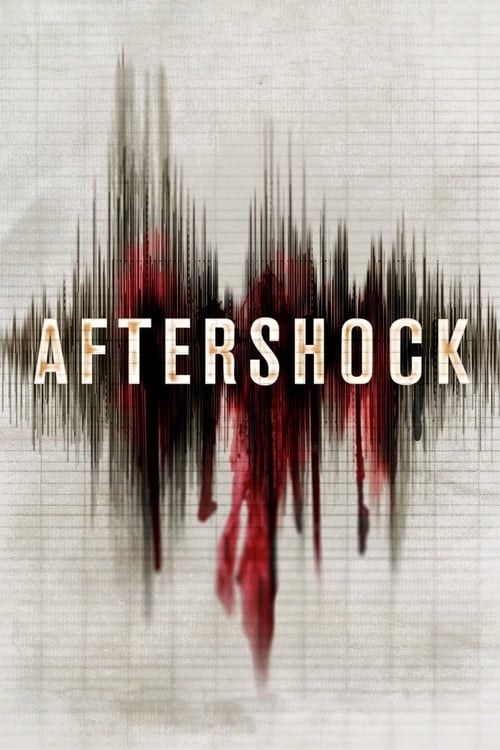 دانلود فیلم Aftershock – پس‌لرزه